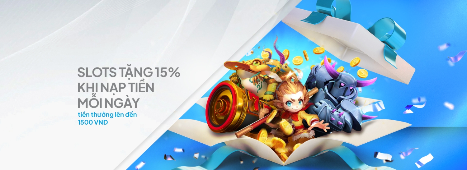 Slots Tặng 15% Khi Nạp Tiền Mỗi Ngày